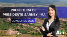 SAIU O EDITAL DO CONCURSO DA PREFEITURA DE PRESIDENTE SARNEY MA 2023